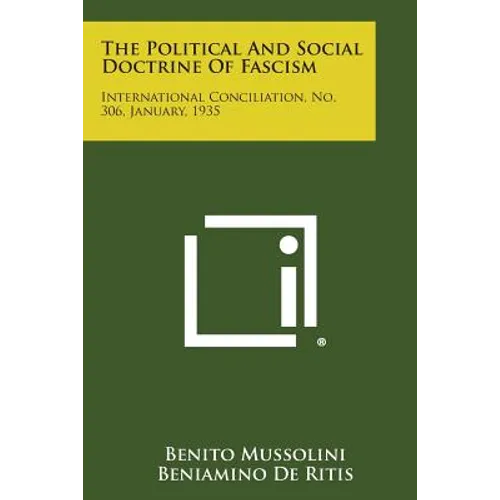 The Political and Social Doctrine of Fascism: International Conciliation, No. 306, January, 1935