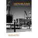 A Better Way to Build: A History of the Pankow Companies