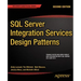 SQL Server Integration Services Design Patterns