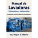 Manual de Lavadoras Domésticas e Industriales: Fundamentos, procesos, reparación y mantenimiento