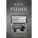 Kills of the Father: The Misadventures of Max Mason