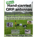 More Hand-carried QRP antennas: Simple antennas and accessories to operate from almost anywhere