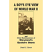 A Boy's Eye View of World War II and Other Reminiscences of Maryland's Eastern Shore
