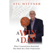 A Win a Day: What I Learned from Basketball That Made Me a Sales Professional