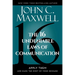 The 16 Undeniable Laws of Communication: Apply Them and Make the Most of Your Message
