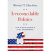 Irreconcilable Politics: Our Rights Under a Just Government