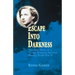 Escape Into Darkness
