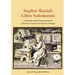 Sepher Raziel: Liber Salomonis: a 16th century Latin & English grimoire