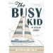 The Busy Kid: My Bipolar Journey