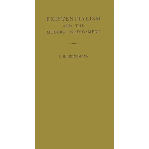 Existentialism and the Modern Predicament