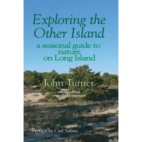Exploring the Other Island: A Seasonal Guide to Nature on Long Island