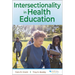 Intersectionality in Health Education