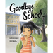 Goodbye, School