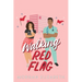Walking Red Flag: A Small Town Romantic Comedy