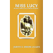Miss Lucy: Slave and Civil War Nurse
