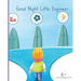 Good Night Little Engineer