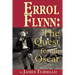 Errol Flynn: The Quest for an Oscar