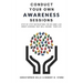 Conduct Your Own Awareness Sessions: Step-by-step instructions for 80 game-like group evenings that will change your life