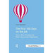 The First 100 Days on the Job: How to Plan, Prioritize and Build a Sustainable Organisation