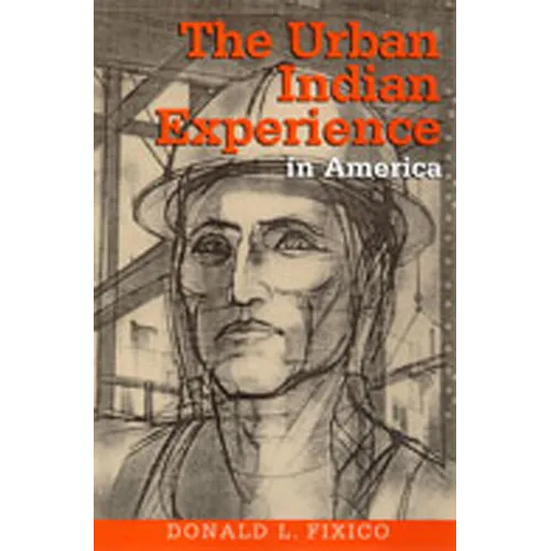 The Urban Indian Experience in America