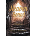 Heaven Bound: A Devotional: From the Blog Series: The Spirit is Calling