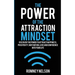 The Power of the Attraction Mindset: Discover the Power to Attract Happiness, Prosperity, Motivation, Love and Confidence Into Your Life