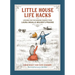 Little House Life Hacks: Lessons for the Modern Pioneer from Laura Ingalls Wilder's Prairie