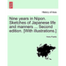 Nine Years in Nipon. Sketches of Japanese Life and Manners ... Second Edition. [With Illustrations.]