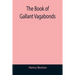 The Book of Gallant Vagabonds