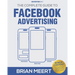 The Complete Guide to Facebook Advertising