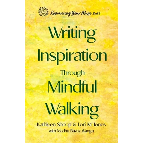 Writing Inspiration Through Mindful Walking - Paperback