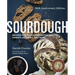 Sourdough: Recipes for Rustic Fermented Breads, Sweets, Savories, and More