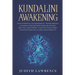 Kundalini Awakening: Attain Spiritual Enlightenment, Transcendence & Higher Consciousness-Increase Psychic Abilities, Mind Power, Tune Into