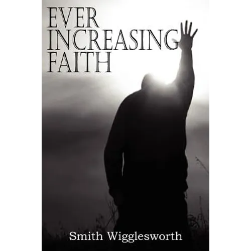 Ever Increasing Faith