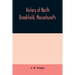 History of North Brookfield, Massachusetts. Preceded by an account of old Quabaug, Indian and English occupation, 1647-1676; Brookfield records, 1686-