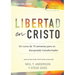 Libertad en Cristo: Un Curso de 10 semanas para un discipulado transformador - Líder