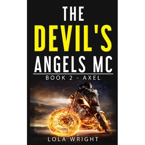 The Devil's Angels MC Book 2 - Axel