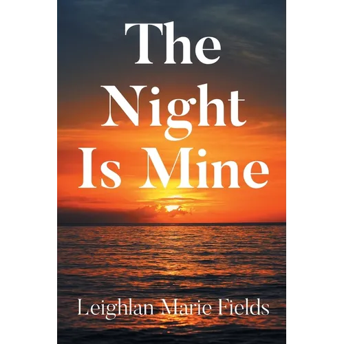 The Night Is Mine
