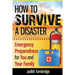How to Survive a Disaster: Emergency Preparedness for You and Your Family
