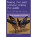 Taking the Lead Without Jerking the Leash: The Art of Mindful Dog Training