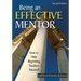 Being an Effective Mentor: How to Help Beginning Teachers Succeed