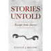 Stories Untold: Escape from Slavery
