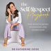 The Self-Respect Playbook for Overthinkers, Overdoers and Overgivers