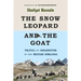 The Snow Leopard and the Goat: Politics of Conservation in the Western Himalayas
