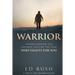 Warrior: Understanding the Furious Love of the God Who Fights for You