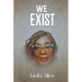 We Exist