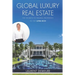 Global Luxury Real Estate: The Secrets to Selling Properties to the Ultra Rich