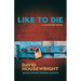 Like To Die: A McKenzie Novel