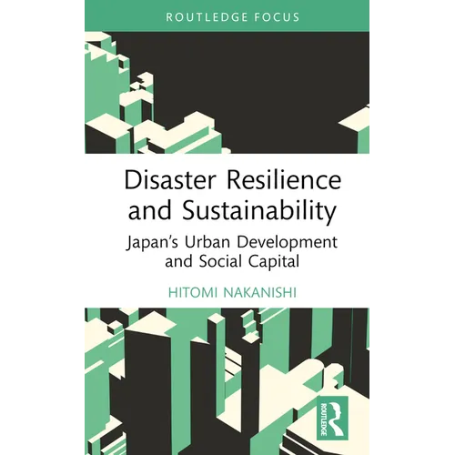 Disaster Resilience and Sustainability: Japan's Urban Development and Social Capital