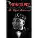 The "Honored" One: Thoughts and Sayings of The Messenger of Allah: Mr. Elijah Muhammad